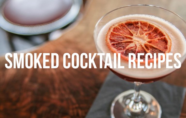 SMOKED COCKTAIL RECIPES