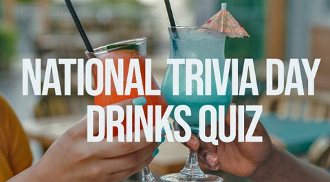 National Trivia Day Drinks Quiz