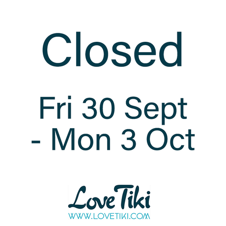 Love Tiki  -  Closed  30 September - 3 October