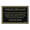 Wine by the Glass 125ml & 250ml Law Sign